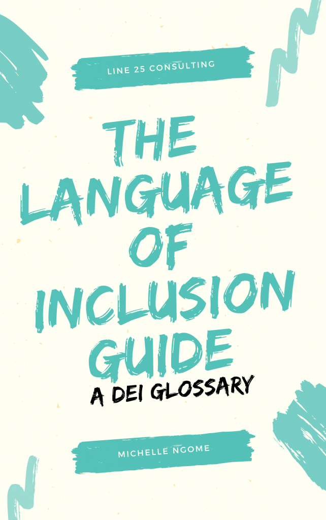 The Language of Inclusion Guide DEI Glossary